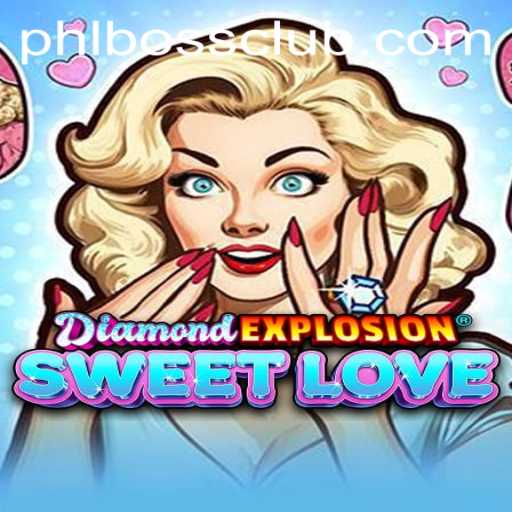 Exploring the Vibrant World of DiamondExplosionSweetLove: A Comprehensive Guide with PHLBOSS